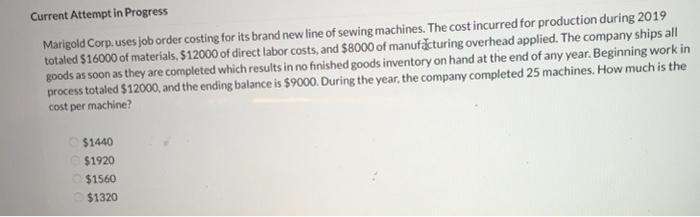  Current Attempt in Progress Marigold Corp. uses job order costing for