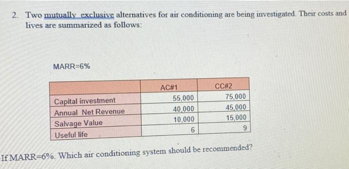 don't use Excel 2. Two mutually exclusive alternatives for air conditioning are