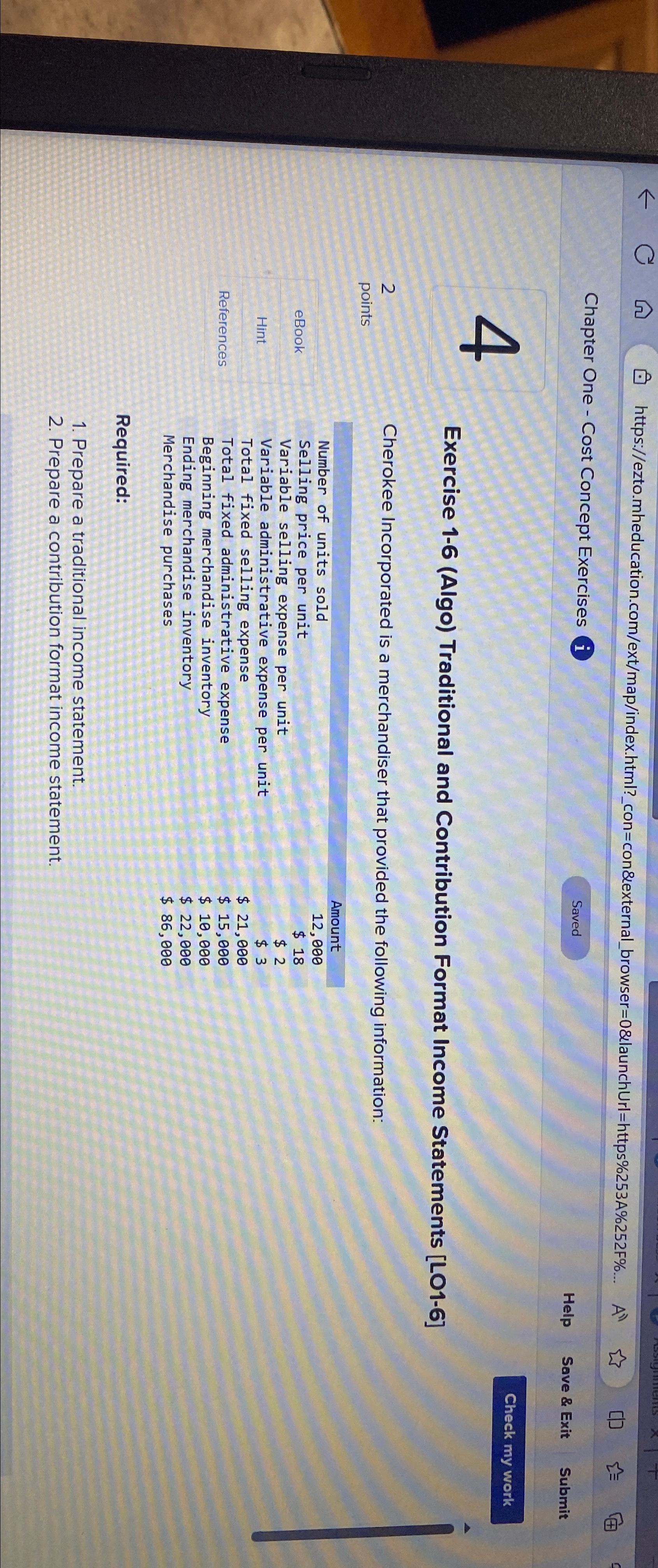  Exercise 1-6(Algo) Traditional and Contribution Format Income Statements [LO1-6] 2 Cherokee