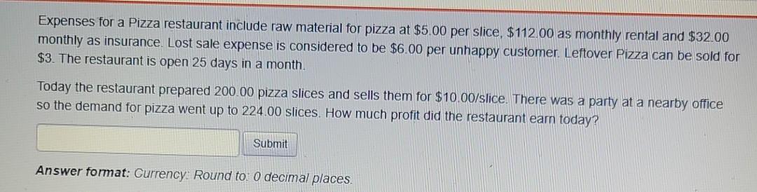  Expenses for a Pizza restaurant include raw material for pizza at