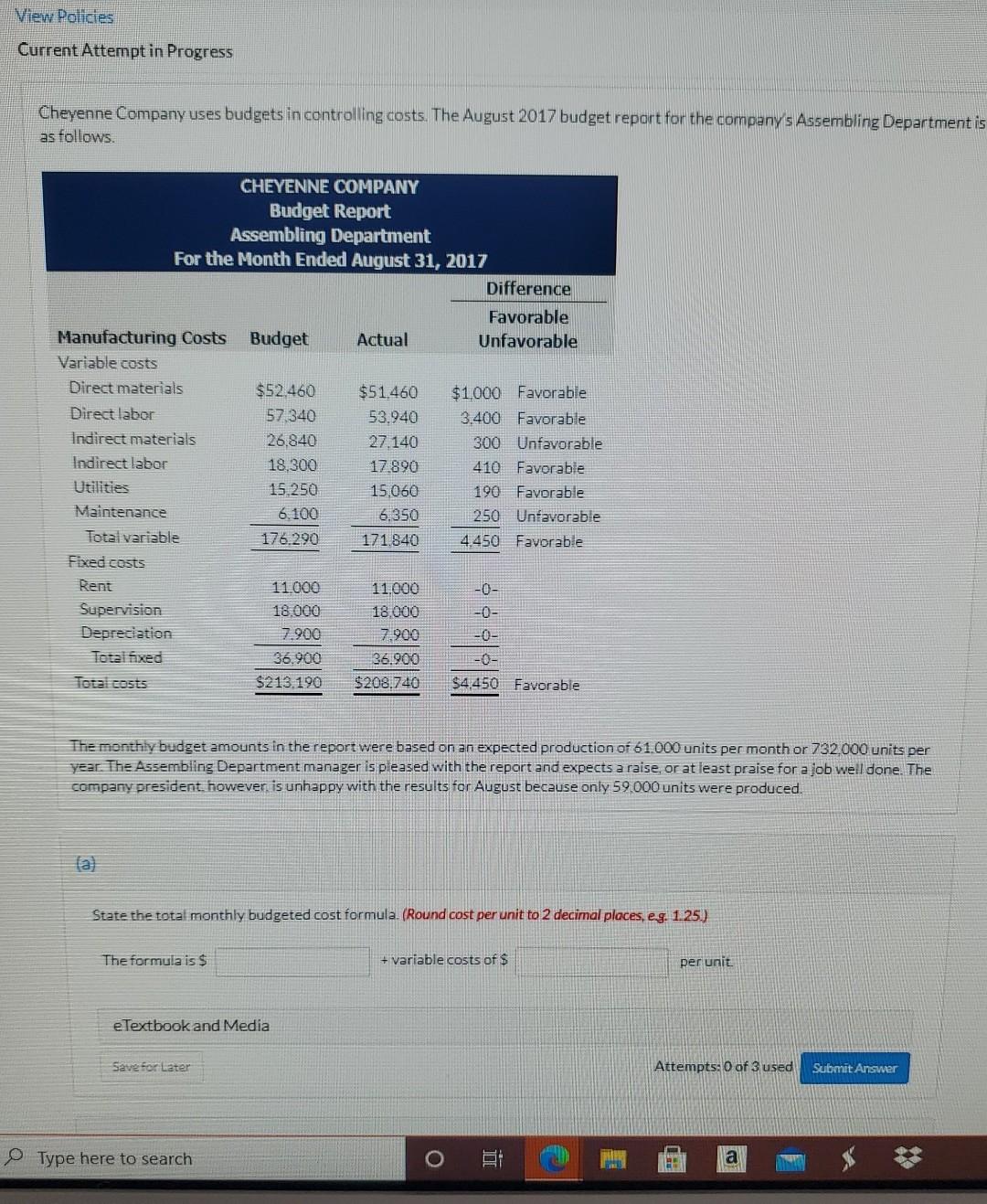 please help View Policies Current Attempt in Progress Cheyenne Company uses