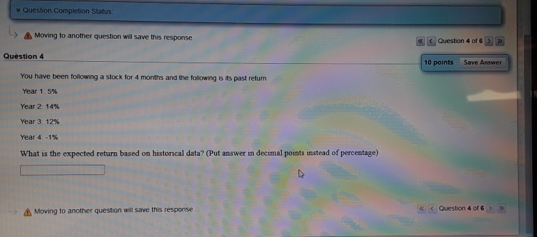  Question Completion Status Moving to another question will save this response.