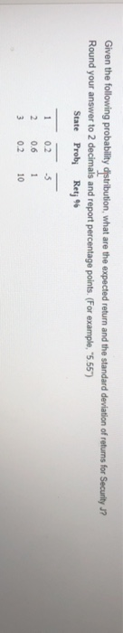  Given the following probability distribution, what are the expected return and