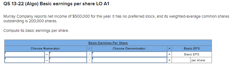 QS 13-22 (Algo) Basic earnings per share LO A1 Murray Company