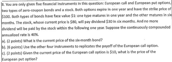  8. You are only given five financial instruments in this question: