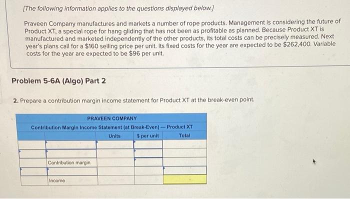 a number of rope products. Management is considering the future of Product