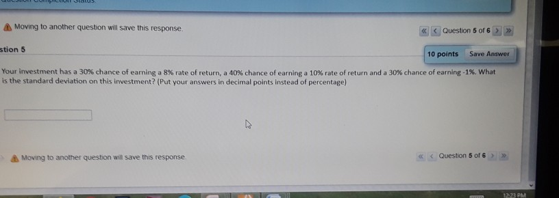  Moving to another question will save this response. Moving to another