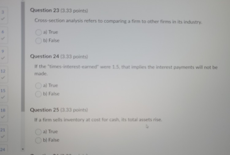  Question 23 (3.33 points) Cross-section analysis refers to comparing a firm