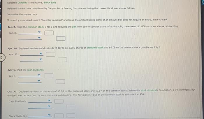  Selected Dividend Transactions, Stock Split Soiected transactions completed by Canyon Ferry