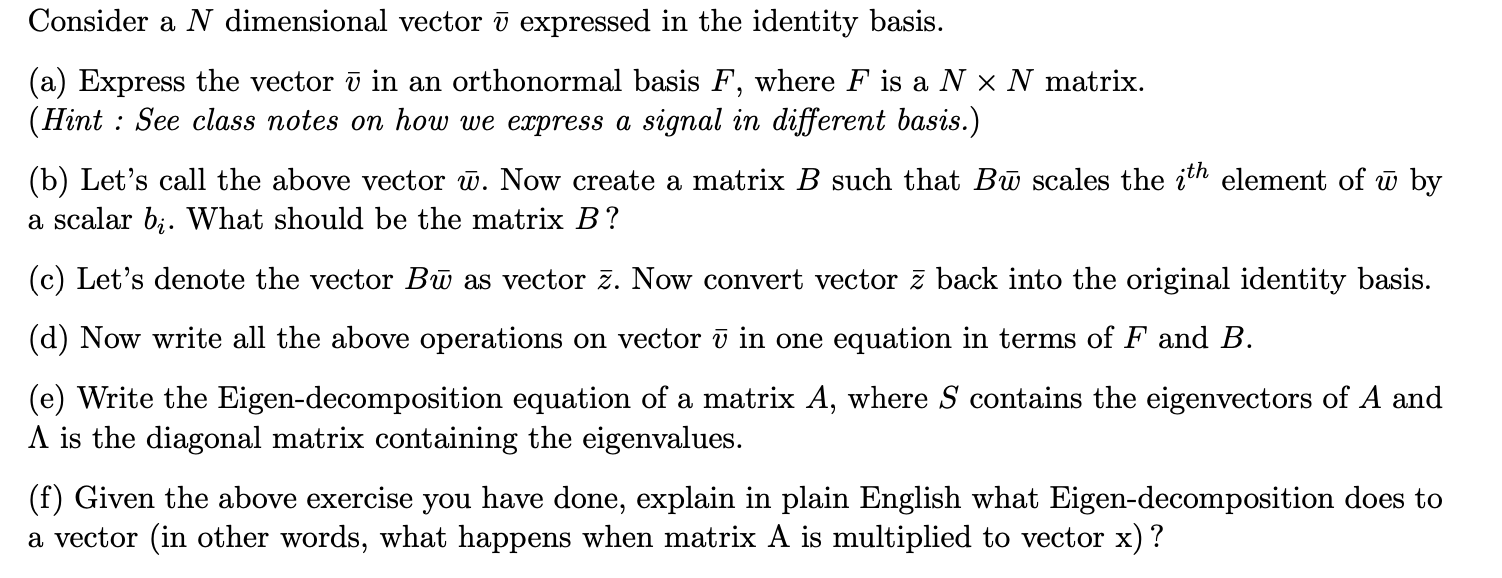  Consider a N dimensional vector expressed in the identity basis. (a)