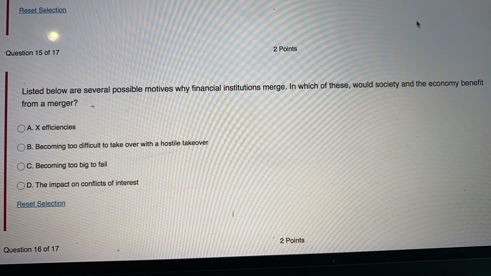 small banks. Question 7 of 17 2 Points If a financial institution