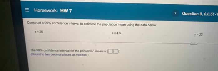 n = 22 The 99% confidence intervat for the population mean is