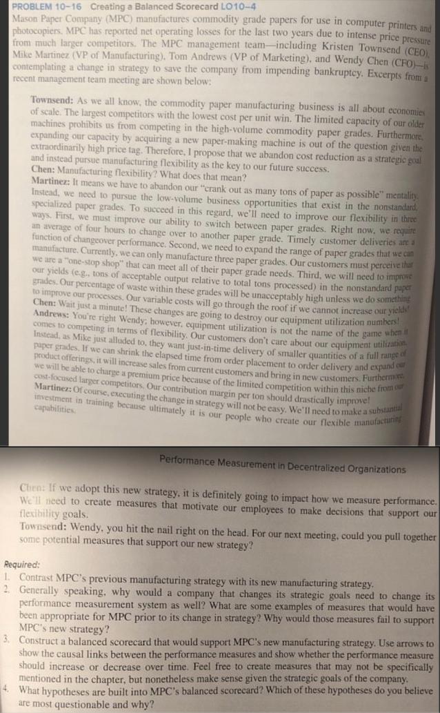 1. Create a Balanced Scorecard 2. Answer specific questions from the