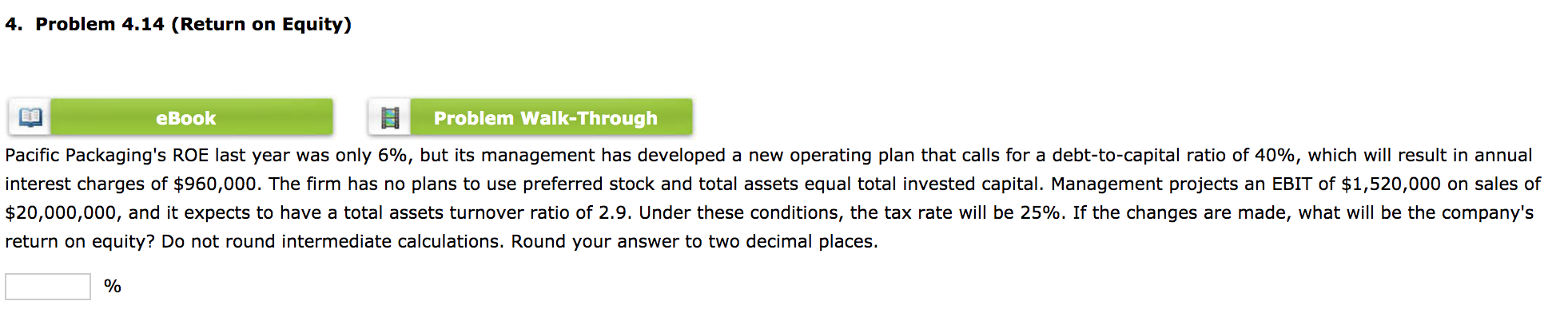  4. Problem 4.14 (Return on Equity) eBook Problem Walk-Through Pacific Packaging's