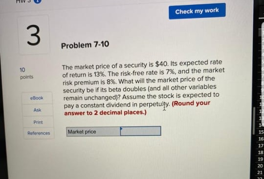  Check my work 3 Problem 7-10 10 points The market price