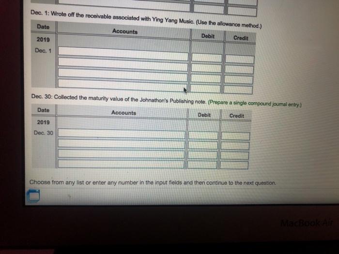 $12,000 cash to Johnathon's Publishing, receiving a six-month, 12% note. Received a