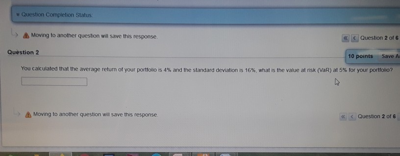 Question Completion Status; Moving to another question will save this response. Question