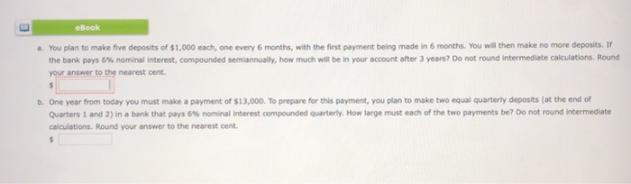  please answer both questions eBook a. You plan to make five