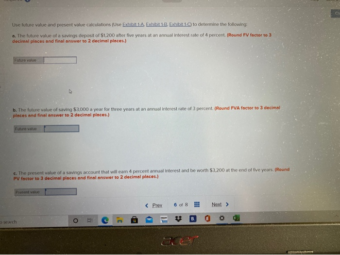  Use future value and present value calculations (Use Exhibit 1.A. Exhibit