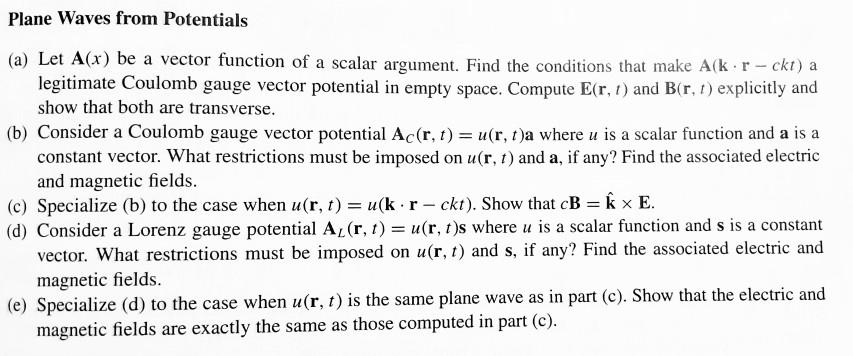  Plane Waves from Potentials (a) Let A(x) be a vector function