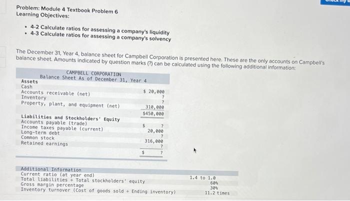  Problem: Module 4 Textbook Problem 6 Learning Objectives: 4-2 Calculate ratios
