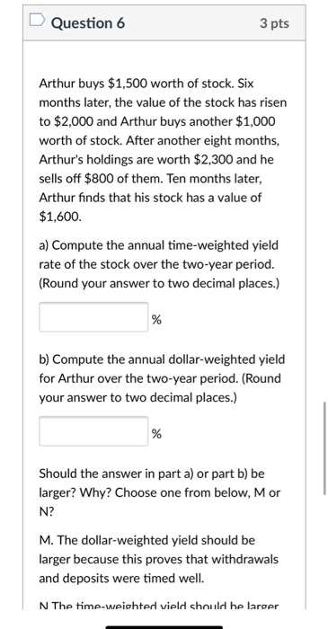 please answer correctly :) it is financial mathematics Question 6 3 pts