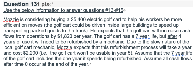  Please solve question 15 Question 131 pts Use the below information