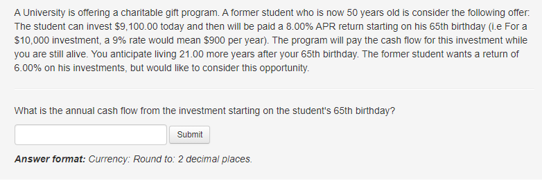 15. A University is offering a charitable gift program. A former student