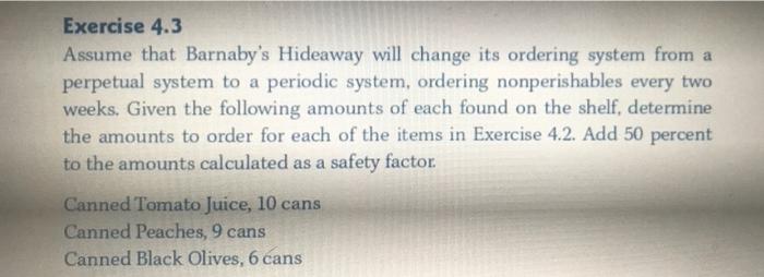  Exercise 4.3 Assume that Barnaby's Hideaway will change its ordering system
