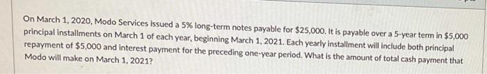  On March 1, 2020, Modo Services issued a 5% long-term notes