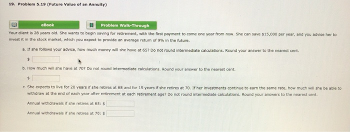 19. Problem 5.19 (Future Value of an Annuity) eBook Problem Walk-Through