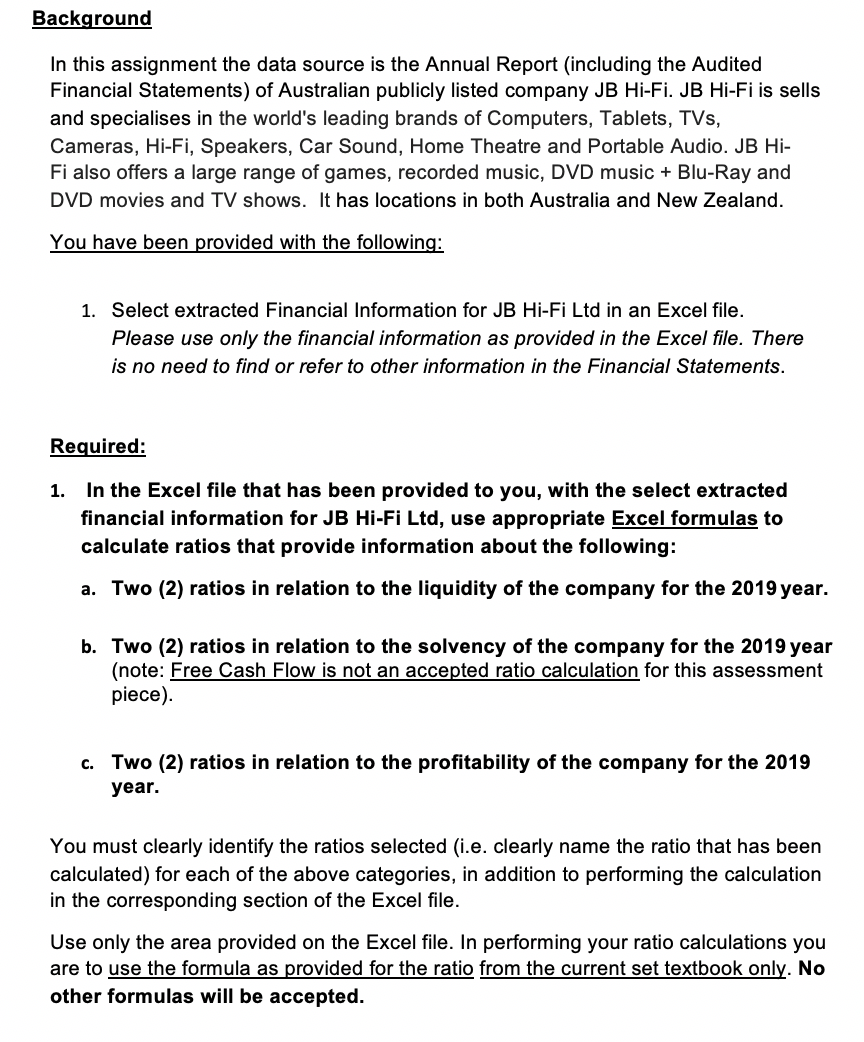  Background In this assignment the data source is the Annual Report