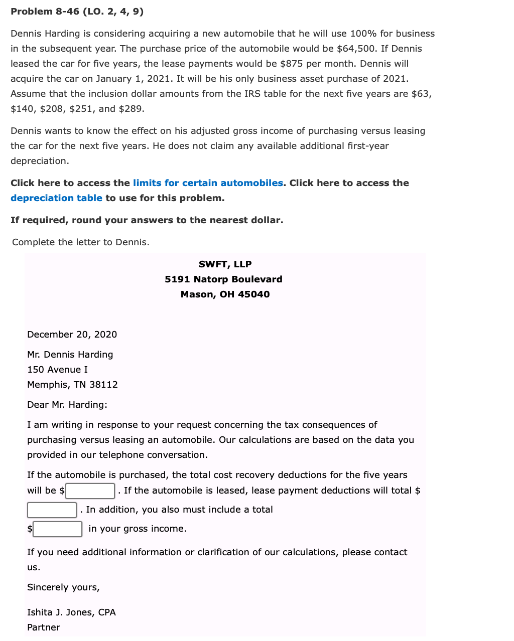  Problem 8-46 (LO. 2, 4, 9) Dennis Harding is considering acquiring