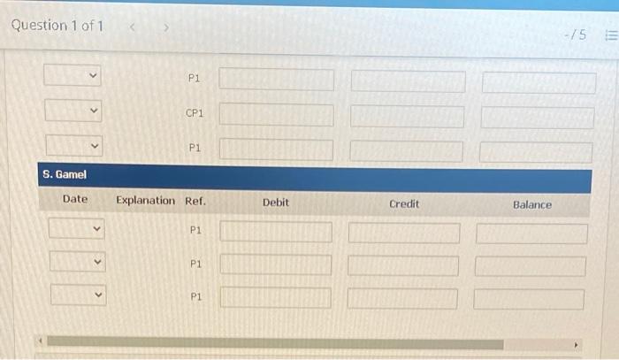 Customer Opening Balance 5. Meek $7,000 -15 Question 1 of 1 Schedule