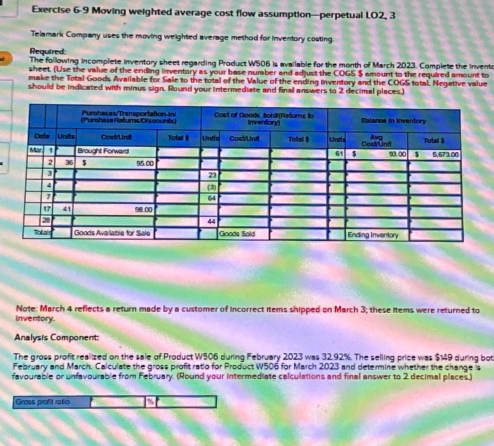  Exercise 6-9 Moving weighted average cost flow assumption-perpetual LO2.3 Telamark Company