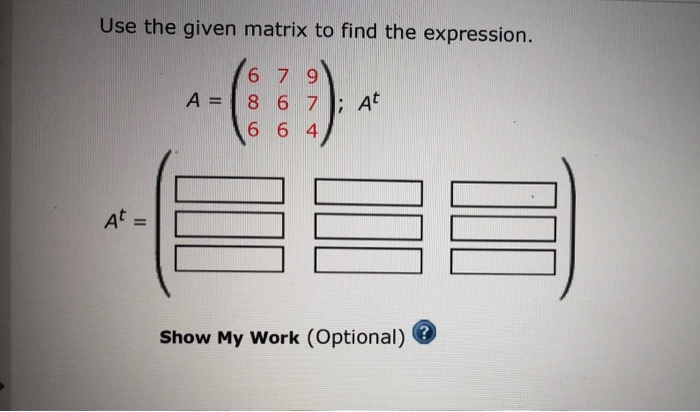  Use the given matrix to find the expression. A = 6