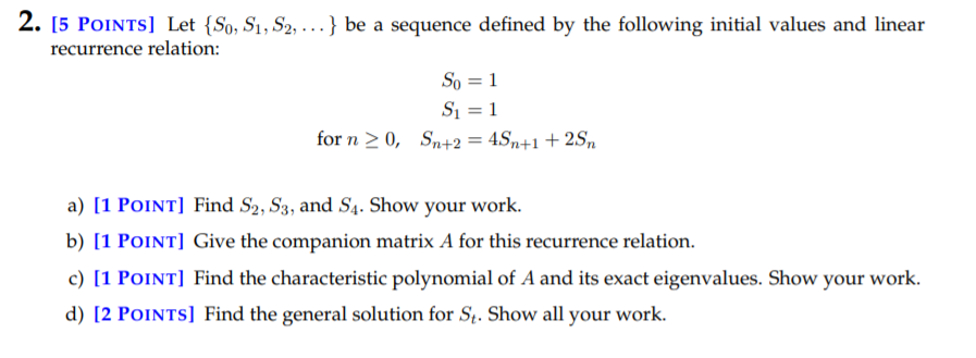  2. [5 POINTS] Let {So, S1, S2,...} be a sequence defined