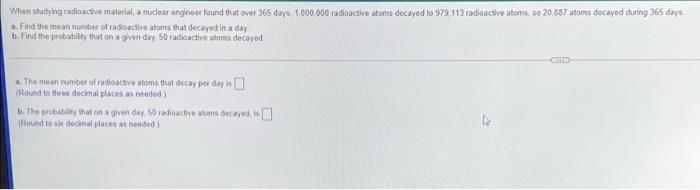  When shadying radioactive material, a nuclear engineer found that over 365