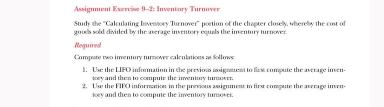  Assignment Exercise 9-2: Inventory Turnover Study the "Calculating Inventory Turnover" portion