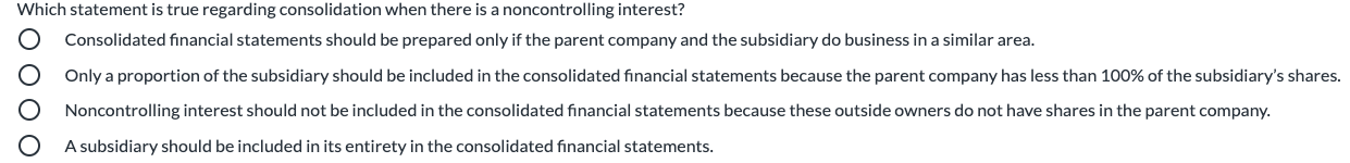 Which statement is true regarding consolidation when there is a noncontrolling
