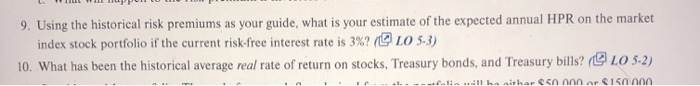  9. Using the historical risk premiums as your guide, what is