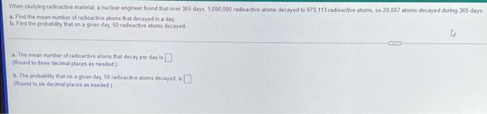  When tudying radioactive material, a nuclear engineer found that over 365