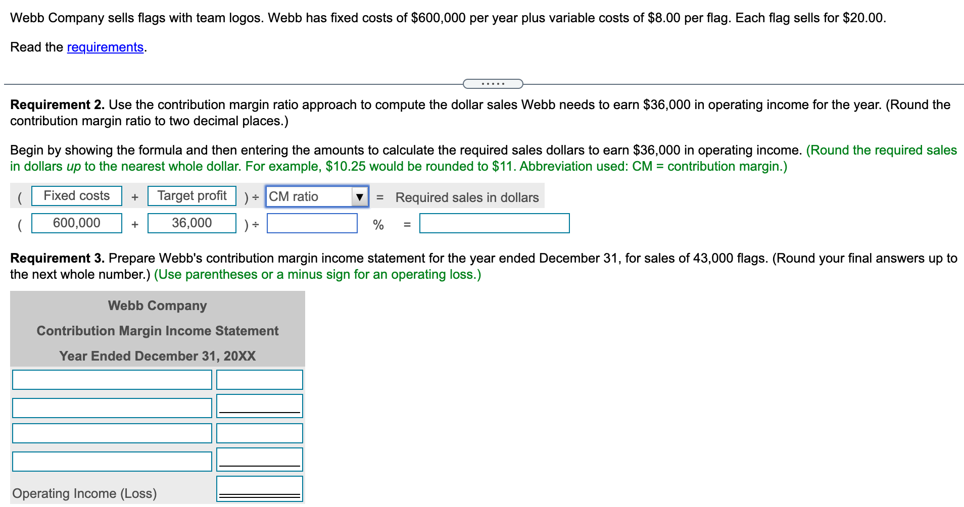 I would like both the steps and the answers. Webb Company sells