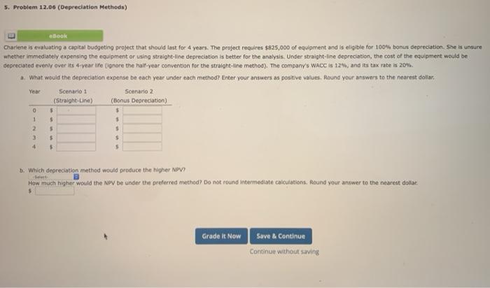  5. Problem 12.06 (Depreciation Methods) ebook Charlene is evaluating a capital