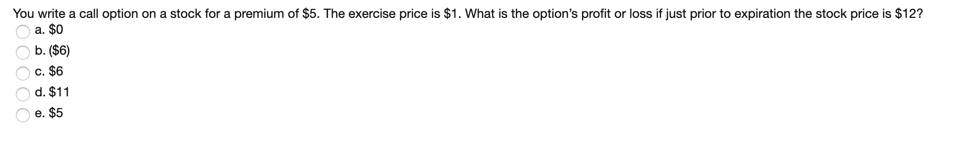 You write a call option on a stock for a premium