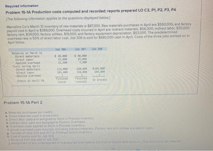  Required information Problem 15-1A Production costs computed and recorded; reports prepared