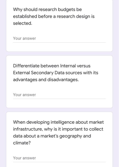 answer all 3 fast Why should research budgets be established before a