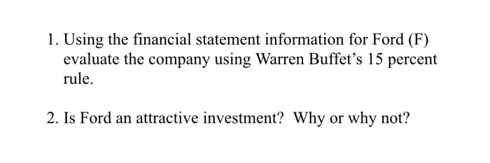 1. Using the financial statement information for Ford (F) evaluate the