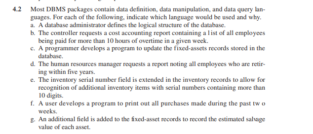  4.2 Most DBMS packages contain data definition, data manipulation, and data