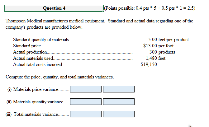  Question 4 (Points possible: 0.4 pts * 5 +0.5 pts *
